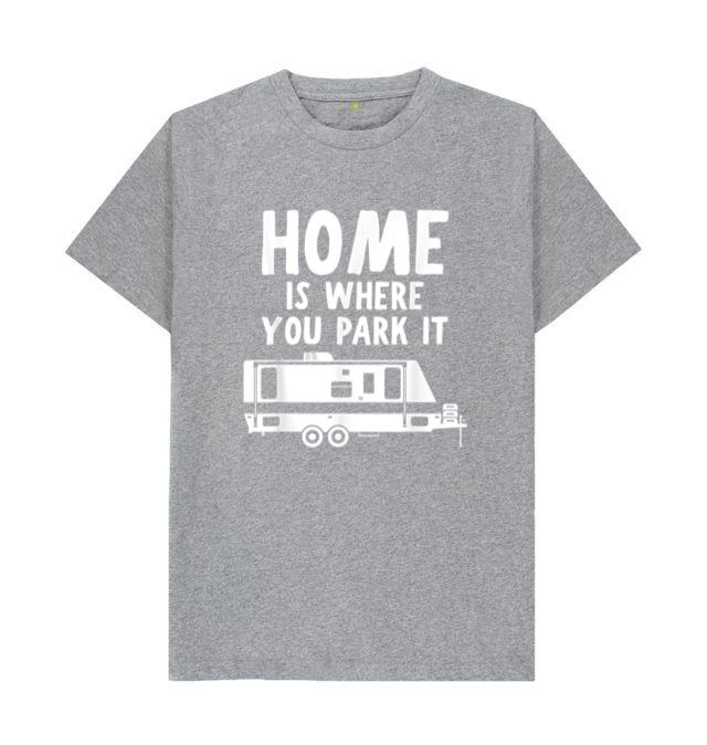 Home Is Where You Park It RV Camper Trailer T-Shirt