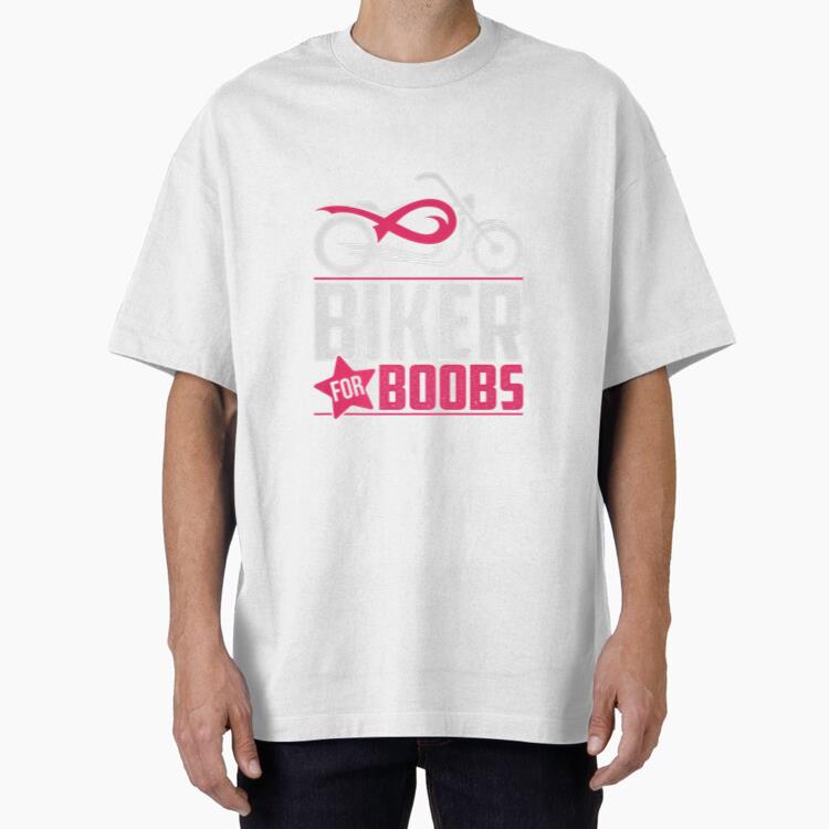 Biker For Boobs Against Breast Cancer Oversized T-Shirt